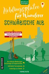 Lieblingspl&auml;tze f&uuml;r Wanderer - Schw&auml;bische Alb