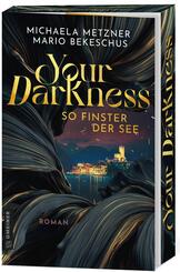 Your Darkness - so finster der See