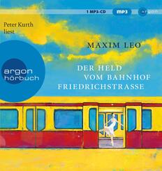 Der Held vom Bahnhof Friedrichstra&szlig;e,1 Audio-CD, 1 MP3