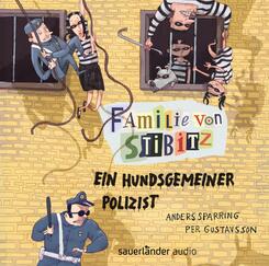 Familie von Stibitz - Ein hundsgemeiner Polizist,1 Audio-CD