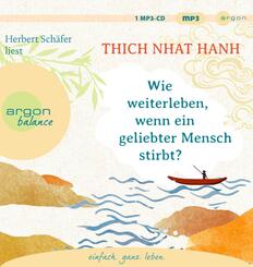Wie weiterleben, wenn ein geliebter Mensch stirbt?,1 Audio-CD, 1 MP3