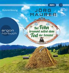 Bei F&ouml;hn brummt selbst dem Tod der Sch&auml;del,2 Audio-CD, 2 MP3