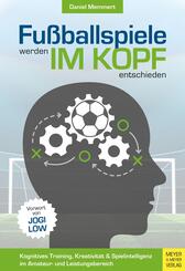 Fu&szlig;ballspiele werden im Kopf entschieden