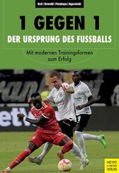 1 gegen 1 - Der Ursprung des Fu&szlig;balls