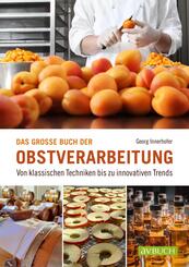 Das gro&szlig;e Buch der Obstverarbeitung