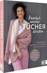 Kuschelweiche T&uuml;cher stricken
