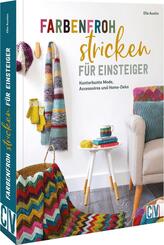 Farbenfroh stricken f&uuml;r Einsteiger