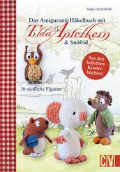 Das Amigurumi-H&auml;kelbuch mit Tilda Apfelkern & Sn&ouml;frid