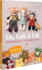 Ella, Eddie & Erik: drei H&auml;kelfreunde - ein Kleiderschrank