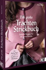 Das gro&szlig;e Trachten-Strickbuch