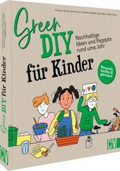 Green DIY f&uuml;r Kinder
