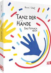 Tanz der H&auml;nde - das Mitmach Buch