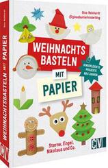 Weihnachtsbasteln mit Papier - Sterne, Engel, Nikolaus und Co. Kinderleichte Projekte ab 4 Jahren