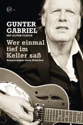 Gunter Gabriel: Wer einmal tief im Keller sa&szlig;