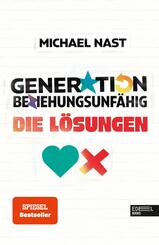Generation Beziehungsunf&auml;hig. Die L&ouml;sungen