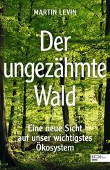Der ungez&auml;hmte Wald