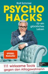 Psychohacks f&uuml;r ein gl&uuml;ckliches Leben