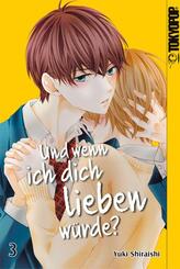 Und wenn ich dich lieben w&uuml;rde?.Bd.3