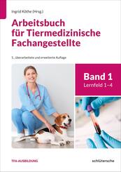 Arbeitsbuch f&uuml;r Tiermedizinische Fachangestellte Bd. 1