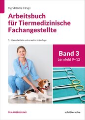 Arbeitsbuch f&uuml;r Tiermedizinische Fachangestellte Bd.3