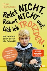 Redet nicht. R&auml;umt nicht auf. Lieb ich trotzdem.
