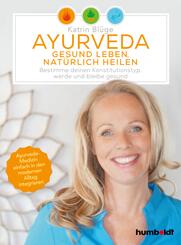 Ayurveda - gesund leben, nat&uuml;rlich heilen