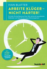 Arbeite kl&uuml;ger - nicht h&auml;rter!