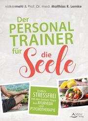 Der Personal Trainer f&uuml;r die Seele