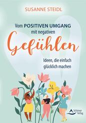 Vom positiven Umgang mit negativen Gef&uuml;hlen