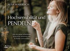 Hochsensibilit&auml;t und Pendeln
