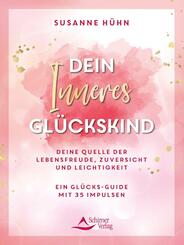 Dein Inneres Gl&uuml;ckskind