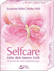Selfcare - Liebe dein inneres Licht - 40 Karten f&uuml;r mehr Selbstf&uuml;rsorge