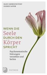 Wenn die Seele durch den K&ouml;rper spricht