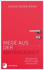 Wege aus der Abh&auml;ngigkeit
