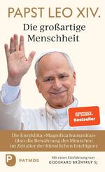 Magnifica humanitas: Die gro&szlig;artige Menschheit