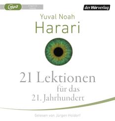 21 Lektionen f&uuml;r das 21. Jahrhundert