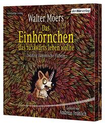 Das Einh&ouml;rnchen, das r&uuml;ckw&auml;rts leben wollte,1 Audio-CD, 1 MP3