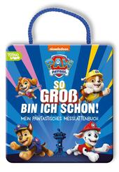 PAW Patrol Pappbilderbuch: So gro&szlig; bin ich schon!