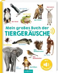 Mein gro&szlig;es Buch der Tierger&auml;usche