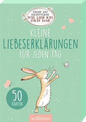 Wei&szlig;t du eigentlich, wie lieb ich dich hab? Kleine Liebeserkl&auml;rungen f&uuml;r jeden Tag