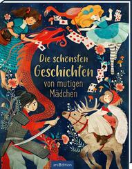 Die sch&ouml;nsten Geschichten von mutigen M&auml;dchen