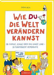 Wie du die Welt ver&auml;ndern kannst