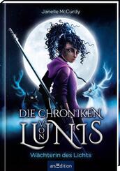 Die Chroniken von Lunis - W&auml;chterin des Lichts (Die Chroniken von Lunis 1)