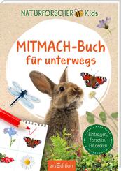 Naturforscher-Kids - Mitmach-Buch f&uuml;r unterwegs