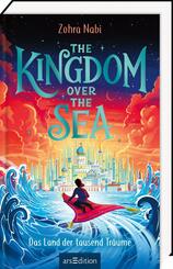 The Kingdom over the Sea - Das Land der tausend Tr&auml;ume (The Kingdom over the Sea 1)