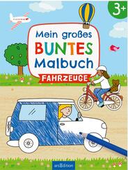 Mein gro&szlig;es buntes Malbuch - Fahrzeuge