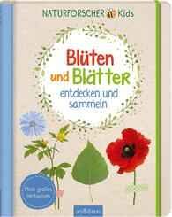 Naturforscher-Kids - Bl&uuml;ten und Bl&auml;tter entdecken und sammeln