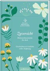 Die kleine Bibliothek der positiven Gef&uuml;hle: Zuversicht