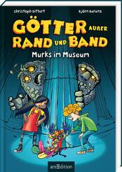 G&ouml;tter au&szlig;er Rand und Band - Murks im Museum (G&ouml;tter au&szlig;er Rand und Band 1)