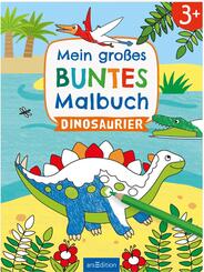 Mein gro&szlig;es buntes Malbuch - Dinosaurier